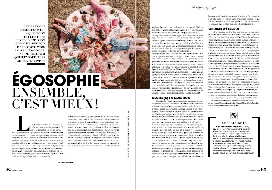 Article paru le 11/09/2021 dans le Figaro Madame : Ni trop égoïste, ni trop altruiste : l’égosophie, la pensée à cultiver cette rentrée - Madame Figaro (lefigaro.fr)